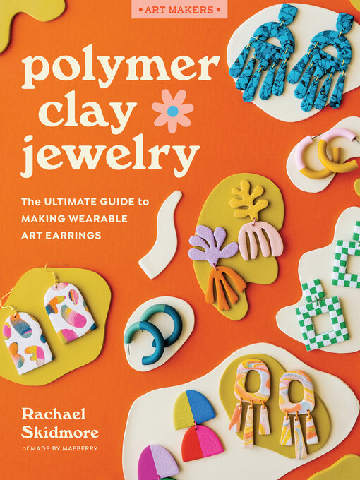 Title details for Polymer Clay Jewelry by Rachael Skidmore - Available